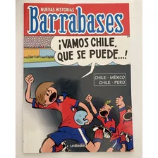 Comic Nacional: Barrabases - ¡ Vamos Chile Que Se Puede... ! Historias Completas. Editorial Unlimited