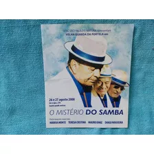 Ingresso Convite Folder O Mistério Do Samba 2008 Sesc Sp