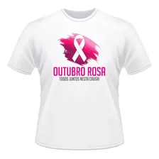 Camiseta Masculina Feminina Outubro Rosa Campanha Prevenção1