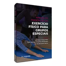 Manual De Prescrição Do Exercício Físico Para Grupos Especiais, De Luís Felipe Tubagi Polito. Editora Manole, Capa Mole Em Português