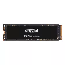 Disco Solido Ssd Crucial M.2 1tb P5 Plus Nvme Gen4 6600 Mb/s