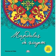 Mandalas De Viagem, De Vidal, Montserrat. Série Mandalas Premium Vergara & Riba Editoras, Capa Mole Em Português, 2013