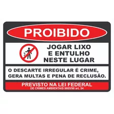 Placa Proibido Jogar Lixo E Entulho Neste Local 50x60