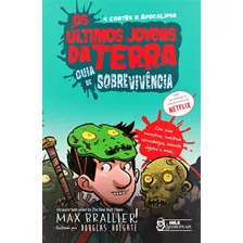 Os Últimos Jovens Da Terra: Guia De Sobrevivência, De Brallier, Max. Editora Faro Editorial Eireli, Capa Mole Em Português, 2021