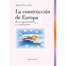 Libro Construccion De Europa De Las Guerras Civiles A La Uni