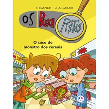 Os Buscapistas - O Caso Do Monstro Dos Cereais - Livro 6, De Gasol, Teresa Blanch. Editora Ciranda Cultural, Capa Mole, Edição 1 Em Português, 2023