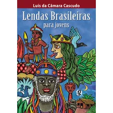 Lendas Brasileiras Para Jovens - 02ed/10 - Editora Global