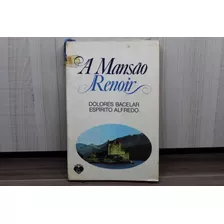 Livro A Mansão Renoir - Dolores Bacelar