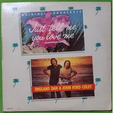 Lp Just Tell Me You Love Me England Dan John Coley 1980 Usa