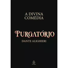 A Divina Comédia - Purgatório, De Alighieri, Dante. Ciranda Cultural Editora E Distribuidora Ltda., Capa Dura Em Português, 2021