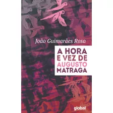 A Hora E Vez De Augusto Matraga, De Rosa, João Guimarães. Série João Guimarães Rosa Editora Grupo Editorial Global, Capa Mole Em Português, 2022