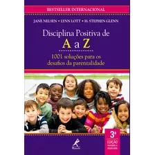 Disciplina Positiva De A A Z: 1001 Soluções Para Os Desafios Da Parentalidade, De Nelsen, Jane. Série Disciplina Positiva Editora Manole Ltda, Capa Mole Em Português, 2020