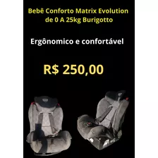 Bebê Conforto Matrix Evolution 0 A 25kg Burigotto