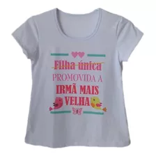 Camiseta Infantil Feminina Promovida A Irmã Mais Velha