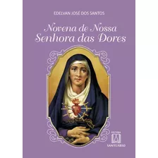 Novena De Nossa Senhora Das Dores