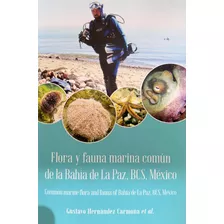 Libro Flora Y Fauna Marina Común De La Bahía De La Paz, Bcs.