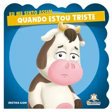 Eu Me Sinto Assim: Quando Estou Triste, De Klein, Cristina. Blu Editora Ltda Em Português, 2018