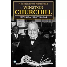 Sutileza Bem-humorada De Winston Churchill: Suas Grandes ...
