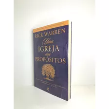 Livro Uma Igreja Com Propósitos Rick Warren