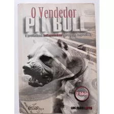 Livro: O Vendedor Pit Bull Luis Paulo Luppa