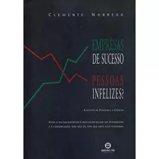 Empresas De Sucesso, Pessoas Infelizes? - A Gestao De Pessoas E A Ciencia, De Nobrega, Clemente. Editora Senac Sp, Edição 1 Em Português