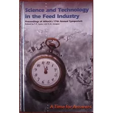 Livro Science And Technology In The Feed Industry - Tp Lyons E Ka Jaques [2001]