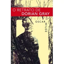 O Retrato De Dorian Gray, De Wilde, Oscar. Editora Martin Claret Ltda, Capa Mole Em Português, 2016