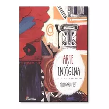 Livro - Arte Indígena - Ed Moderna