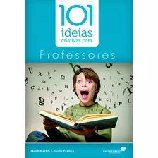 101 Ideias Criativas Para Professores, De Merkh, David. Editora Hagnos Ltda, Capa Mole Em Português, 2015