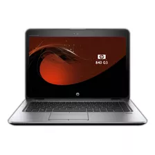 Notebook Hp Elitebook 840 G3 Core I7 16g 1tb 14 Hd W10p