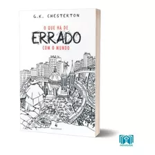 Livro O Que Há De Errado Com O Mundo - G. K. Chesterton 