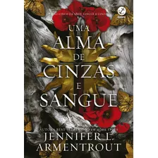 Uma Alma De Cinzas E Sangue (vol. 5 Sangue E Cinzas), De Jennifer L. Armentrout. Editora Galera, Capa Mole, Edição 1 Em Português, 2024