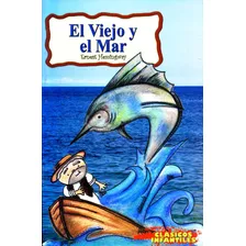 Cuentos Infantiles Libro El Viejo Y El Mar Clásicos Primaria