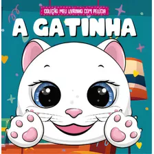 Coleção Meu Livrinho Com Pelúcia - A Gatinha, De On Line A. On Line Editora, Capa Mole, Edição 1 Em Português, 2023