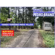 Vendo 30,813 Terreno Para Villas, Rebajado 43% Menos En Pedro Brand, Prox. Vacacional La Isabela