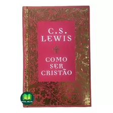 Livro Como Ser Cristão - C.s. Lewis 