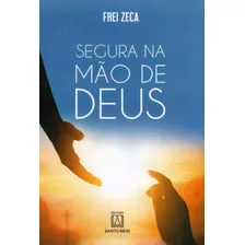 Segura Na Mão De Deus