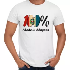 Camisa 100% Made In Alagoas Estado Brasil