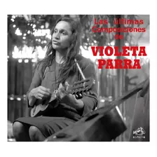 Cd Violeta Parra / Las Ultimas Composiciones (1966) 