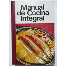 Manual De Cocina Integral. Lib Antiguo Cocina Chilena 