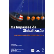 Livro Os Impasses Da Globalização - Volume I: Hegemonia E Co