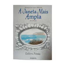 Historias Que Abrem A Janela Mais Ampla De Deus - Devern Fromke