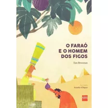 Faraó E O Homem Dos Figos, O