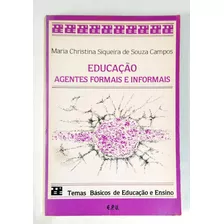 Educação Agentes Formais E Informais De Maria Christina Siqueira De Souza Campos Pela Epu (1985)