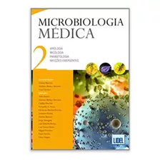 Microbiologia Médica. Virologia, Micologia, Parasitologia, Infecções Emergentes Volume 2