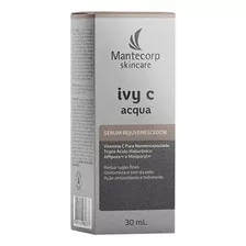 Rejuvenescedor Facial Mantecorp Skincare Ivy C Acqua - 30ml Tipo De Pele Todo Tipo De Pele