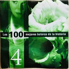 Los 100 Mejores Boleros De La Historia Vol 4 Cd Nuevo