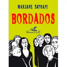 Bordados, De Satrapi, Marjane. Editora Schwarcz Sa, Capa Mole Em Português, 2010