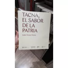 Tacna, El Sabor De La Patria