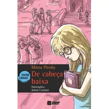 De Cabeça Baixa, De Pinsky, Mirna. Editora Somos Sistema De Ensino, Capa Mole Em Português, 2014